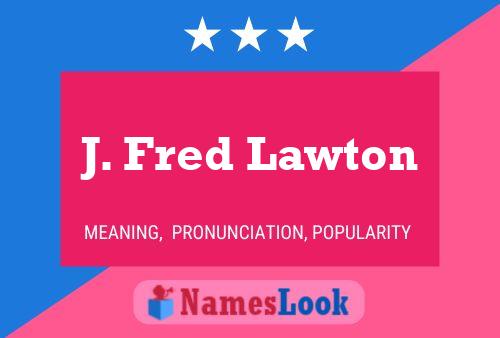 ملصق اسم J. Fred Lawton