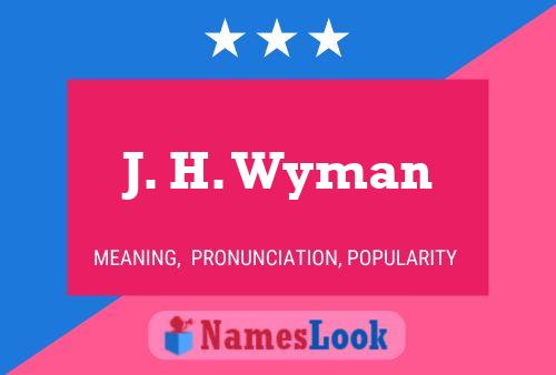 ملصق اسم J. H. Wyman