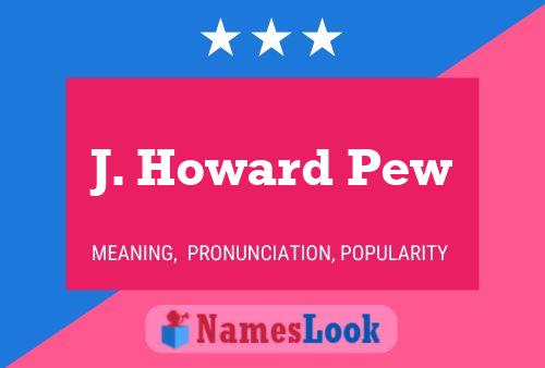 ملصق اسم J. Howard Pew