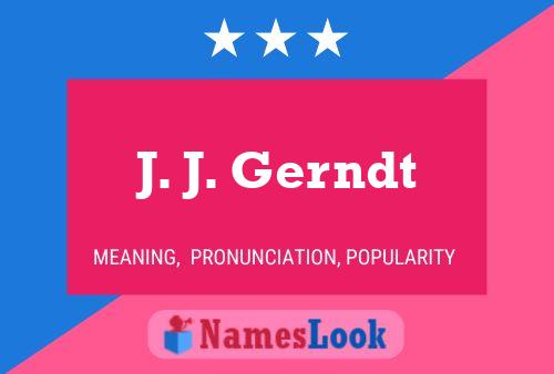 ملصق اسم J. J. Gerndt