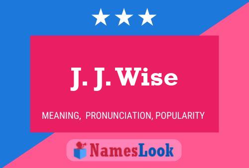 ملصق اسم J. J. Wise