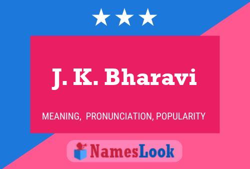 ملصق اسم J. K. Bharavi