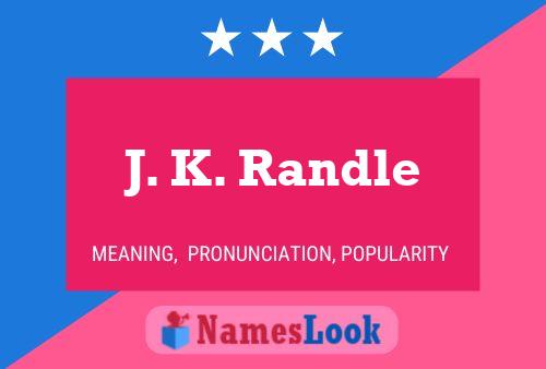 ملصق اسم J. K. Randle