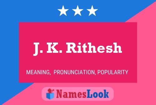 ملصق اسم J. K. Rithesh