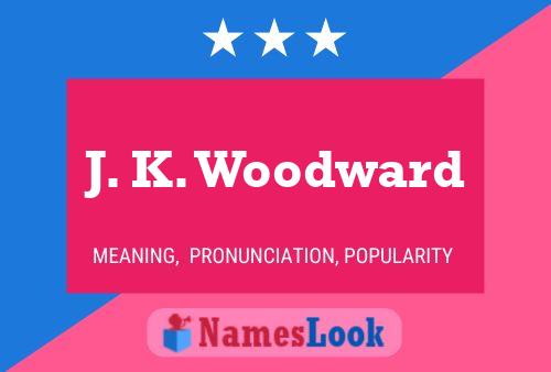 ملصق اسم J. K. Woodward