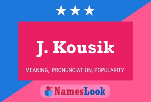 ملصق اسم J. Kousik