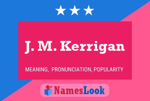 ملصق اسم J. M. Kerrigan