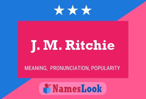 ملصق اسم J. M. Ritchie