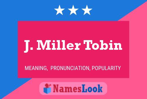 ملصق اسم J. Miller Tobin