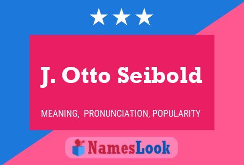 ملصق اسم J. Otto Seibold