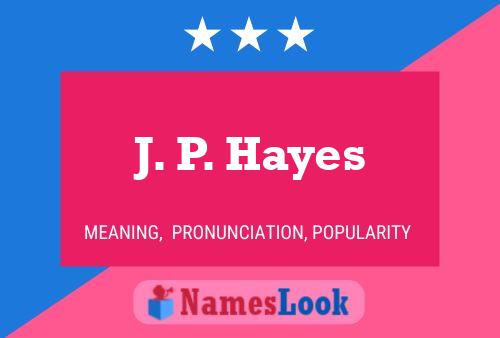 ملصق اسم J. P. Hayes