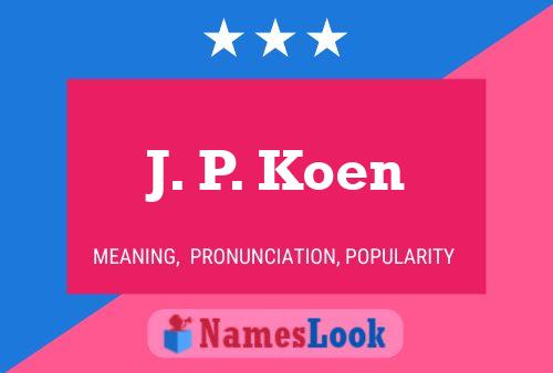 ملصق اسم J. P. Koen