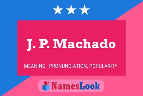 ملصق اسم J. P. Machado