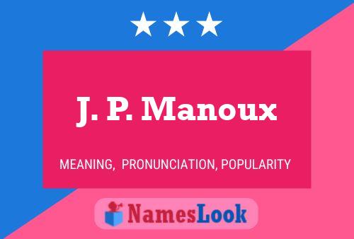 ملصق اسم J. P. Manoux