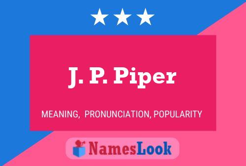 ملصق اسم J. P. Piper