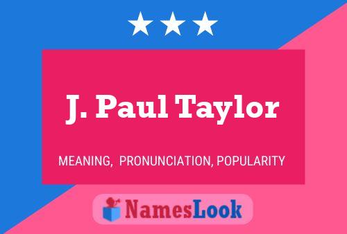 ملصق اسم J. Paul Taylor