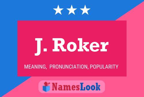 ملصق اسم J. Roker