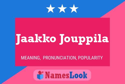 ملصق اسم Jaakko Jouppila