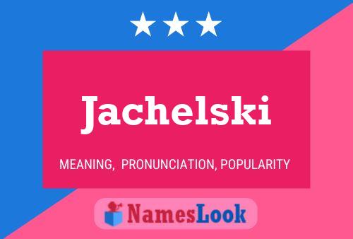 ملصق اسم Jachelski