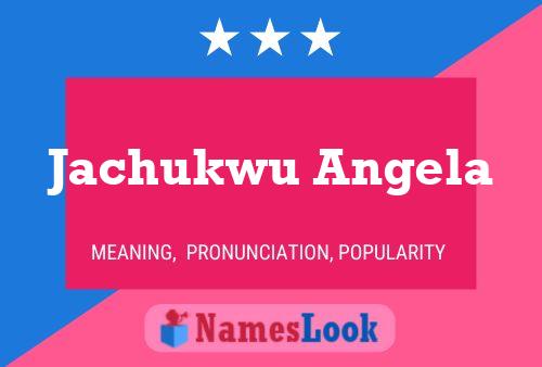 ملصق اسم Jachukwu Angela