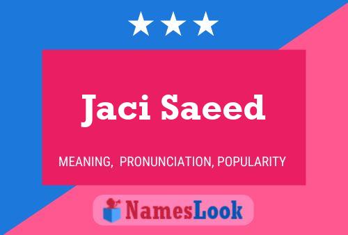 ملصق اسم Jaci Saeed