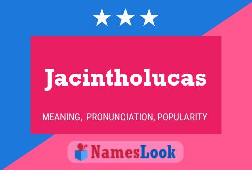 ملصق اسم Jacintholucas