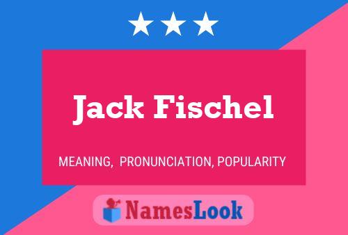 ملصق اسم Jack Fischel