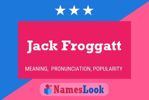 ملصق اسم Jack Froggatt