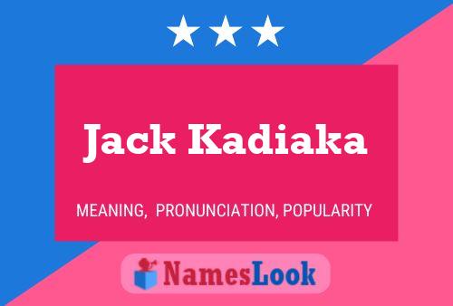 ملصق اسم Jack Kadiaka