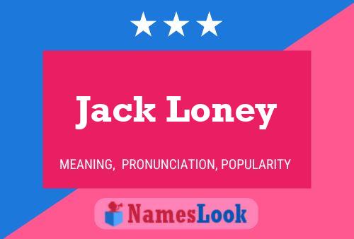 ملصق اسم Jack Loney