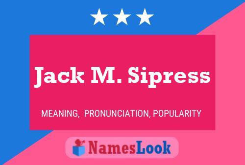 ملصق اسم Jack M. Sipress