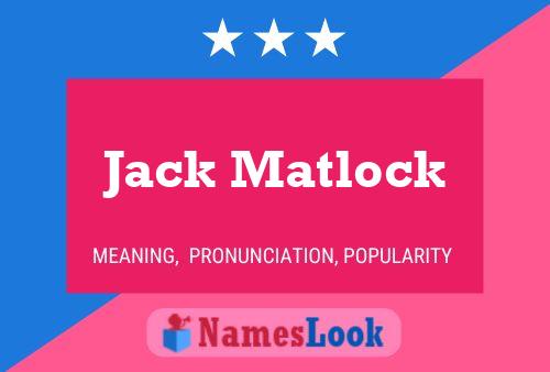 ملصق اسم Jack Matlock