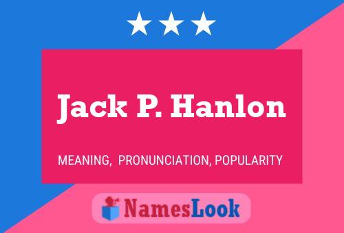 ملصق اسم Jack P. Hanlon