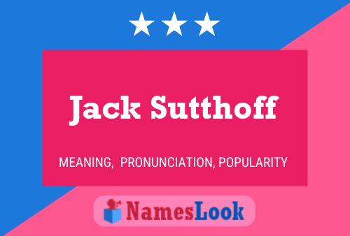 ملصق اسم Jack Sutthoff