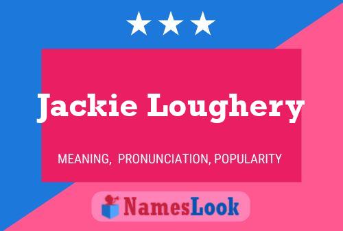 ملصق اسم Jackie Loughery