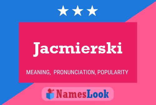 ملصق اسم Jacmierski