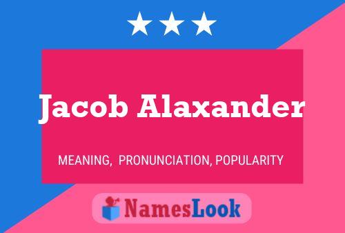 ملصق اسم Jacob Alaxander