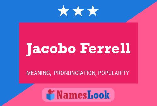 ملصق اسم Jacobo Ferrell