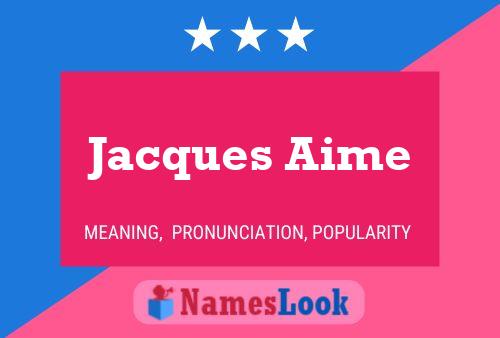 ملصق اسم Jacques Aime