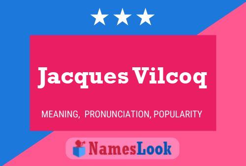 ملصق اسم Jacques Vilcoq