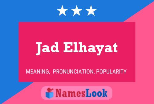 ملصق اسم Jad Elhayat