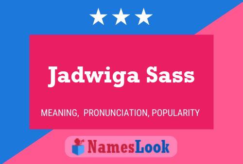 ملصق اسم Jadwiga Sass