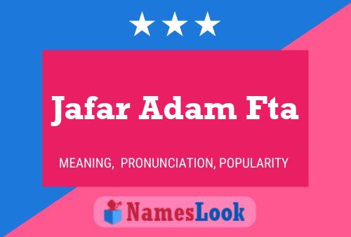 ملصق اسم Jafar Adam Fta