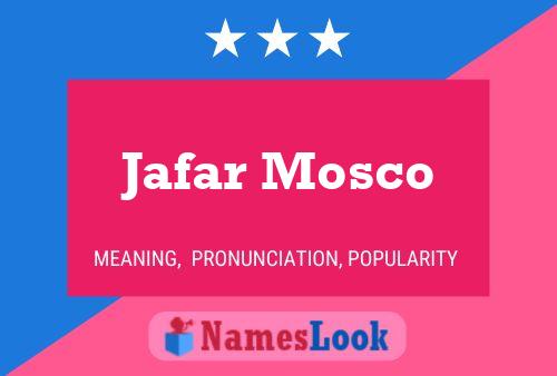 ملصق اسم Jafar Mosco