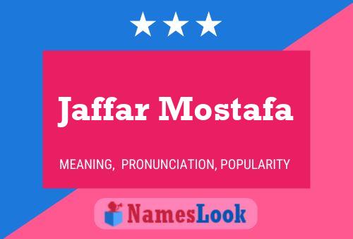 ملصق اسم Jaffar Mostafa