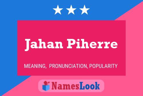 ملصق اسم Jahan Piherre