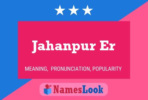 ملصق اسم Jahanpur Er