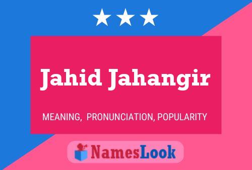 ملصق اسم Jahid Jahangir