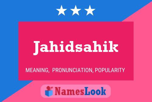 ملصق اسم Jahidsahik