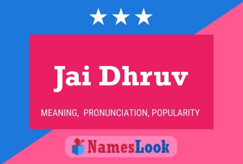 ملصق اسم Jai Dhruv